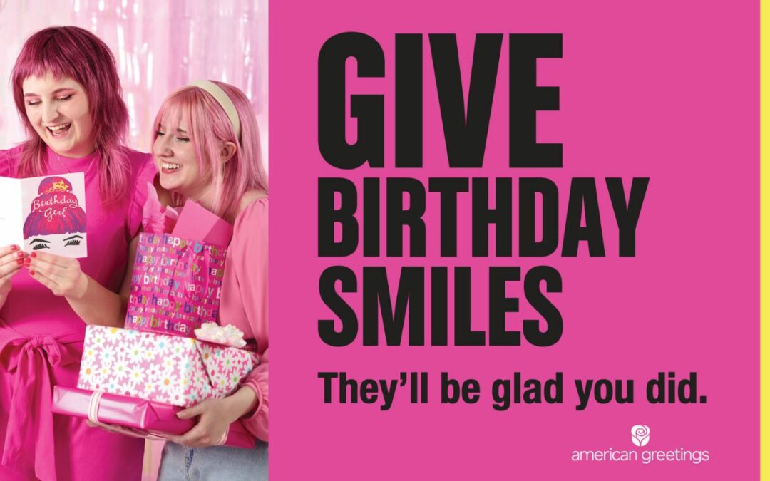Give Birthday Smiles with American Greetings.